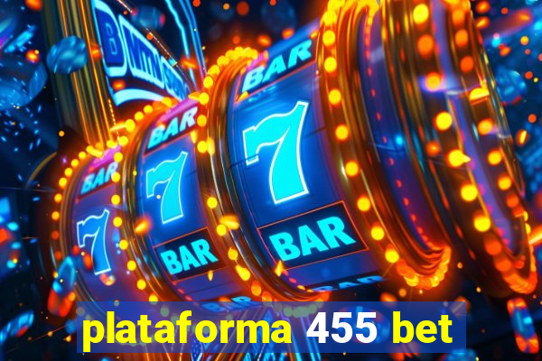 plataforma 455 bet